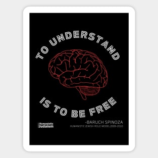 Spinoza - To Understand Is To Be Free Magnet